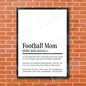 Football Mom Definition Printable Wall Art, Digital Download, Home Decor, Dictionary Printable, Football Mom Quote Print, Team Mom, Youth