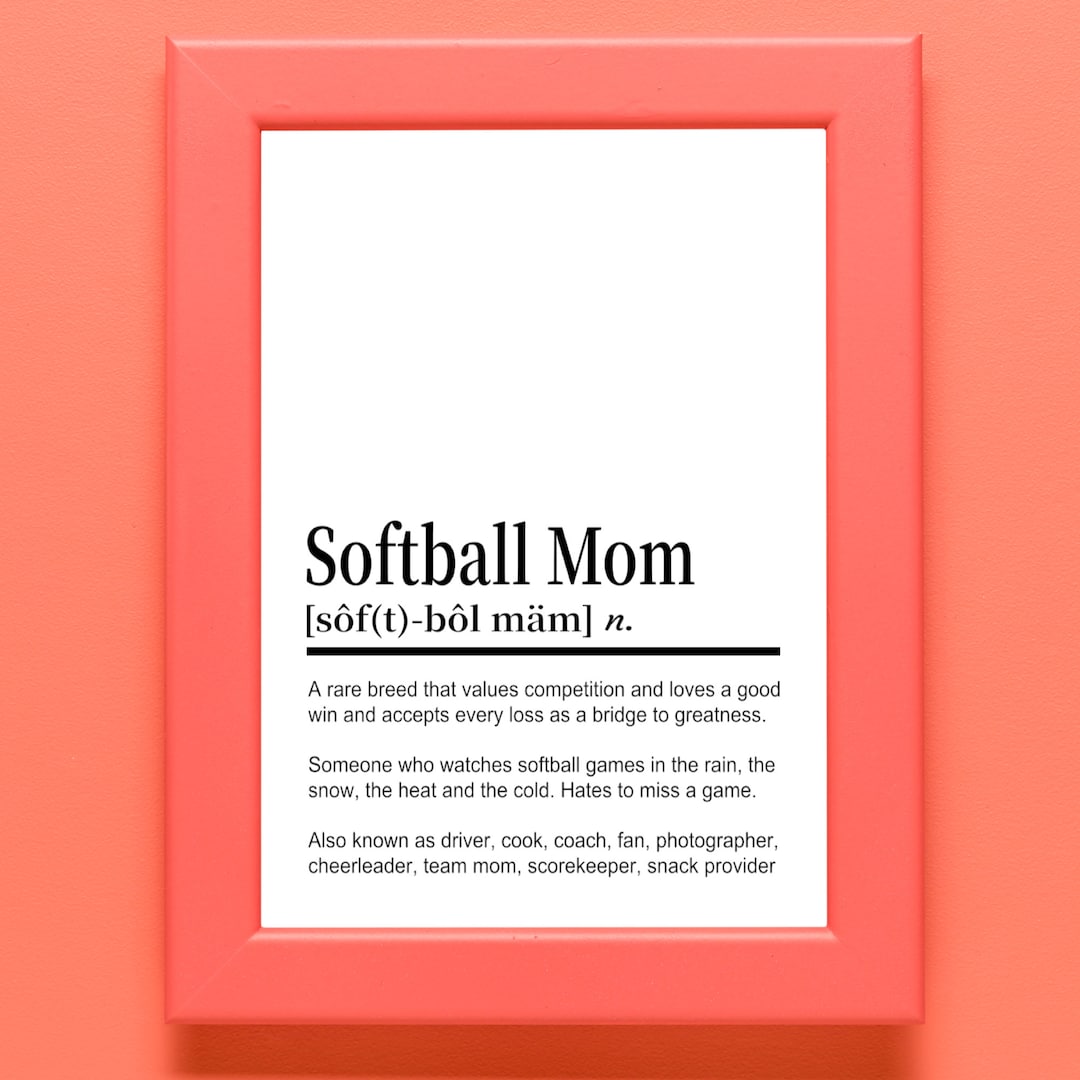Softball Mom Definition Printable Wall Art Digital Download Etsy