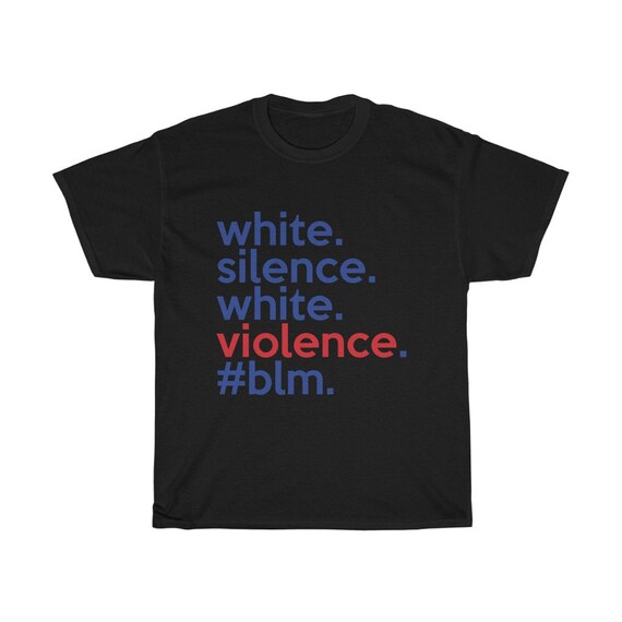 White silence is white violence t shirt Clearance