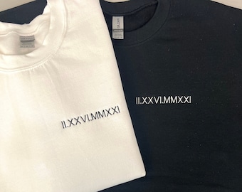 Custom Embroidered Roman Numeral Sweatshirt, Couple Shirt, Honeymoon Shirt, Anniversary Year, Personalized Date Hoodie, Valentines Day Gift