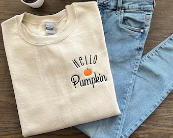 Hello Pumpkin Sweatshirt, Embroidered Autumn Shirt, Embroidered Shirt, Pumpkin Spice, Happy Fall Y'All, Thanksgiving Shirt, Fall Sweatshirt