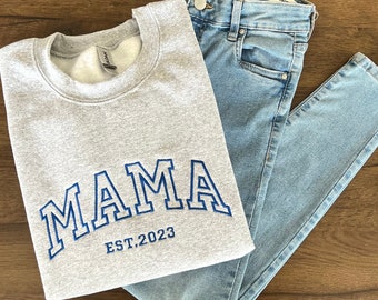 Mama Embroidered Sweatshirt, Custom Mama Shirt With Date, Est Year Shirt, Pregnancy Reveal Hoodie Gift For New Mom, Mother's Day Gift
