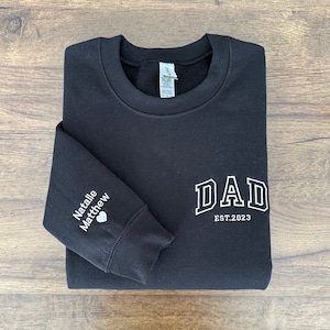 Dad Embroidered Sweatshirt, Custom Dad Shirt With Kids Names, Heart On Sleeve, Daddy Est Year Hoodie, Gift For New Dad, Father&#39;s Day Gift