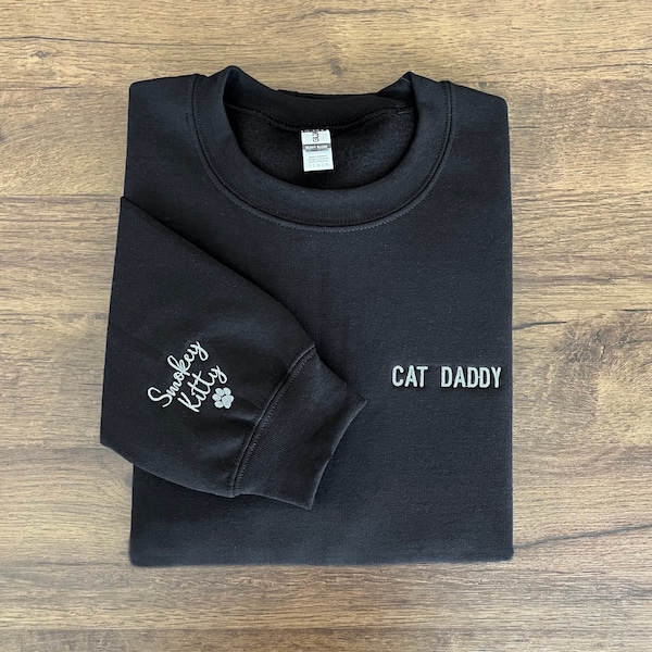 Cat Daddy Embroidered Sweatshirt, Custom Dad Shirt With Cat Names, Paw On Sleeve, Cat Dad Hoodie, Cat Owner Shirt, Father's Day Gift