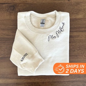 Custom Mrs. Embroidered Sweatshirt, Date On Sleeve, Name On Neckline, Wife Shirt, Future Mrs Hoodie, Engagement Gift, Bride To Be