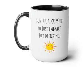 Embrace Day Drinking Coffee Mug, Funny Office Mug, Gift for Co-worker, Funny Office Gift, Coffee Lover Gift, Support Day Drinking