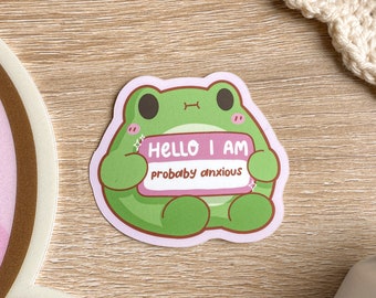 Hello I'm Probably Anxious | Funny Sticker | Kawaii Bunny | Matte Vinyl Sticker | Waterproof Sticker | UV safe