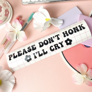 Please Don&#39;t Honk I&#39;ll Cry Car Vinyl | Car Vinyl Sticker | Funny Bumper Sticker for Cars | Car Stickers | Car Accessories