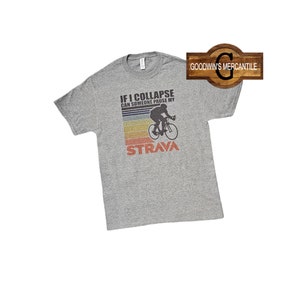 COLLAPSE Pause STRAVA BIKE Shirt-Perfect Fun Gift-Bike Ride-Relative-Cyclist-Fun-Bicyclist-Let&#39;s Go Spin-Not Posted-Cyclist Jokes-Labor Day