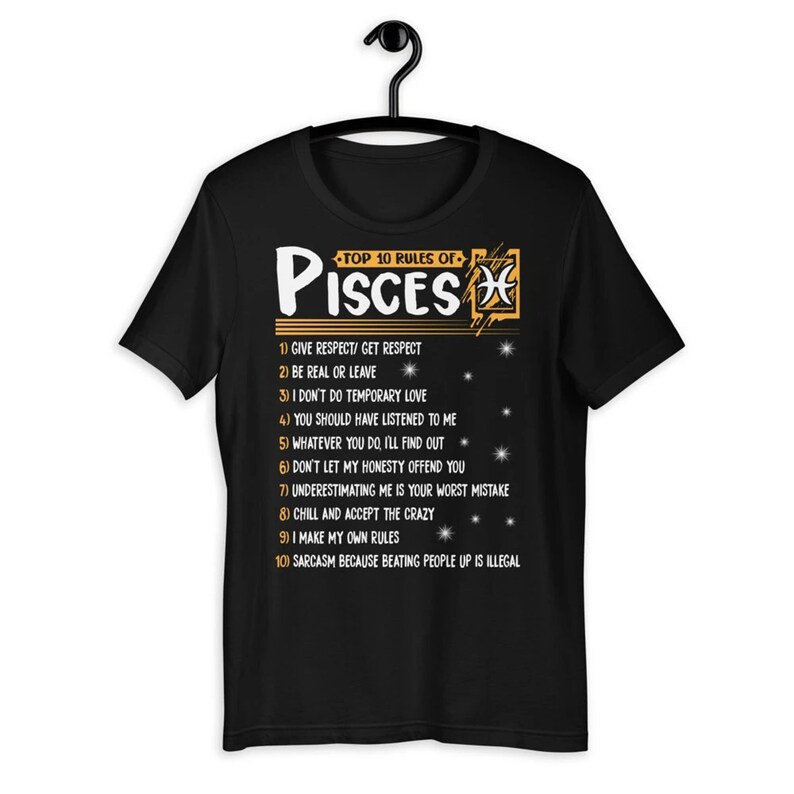 Top 10 Rules Of Pisces Unisex TShirt Etsy