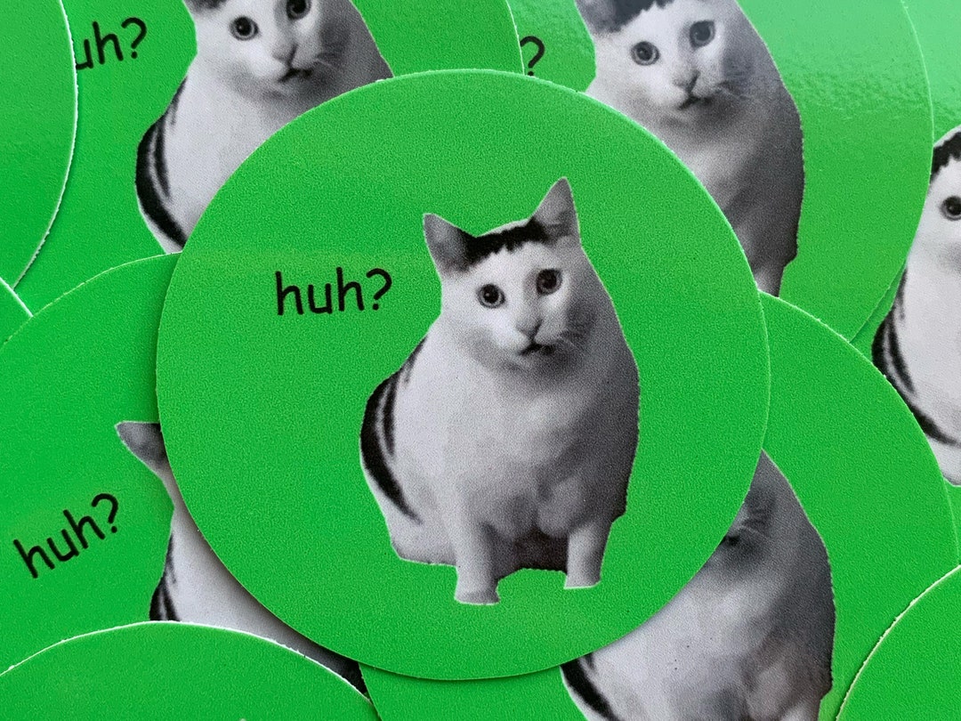HUH Cat Meme Sticker HUH Cat Green Vinyl Sticker Comic Sans Font Laptop