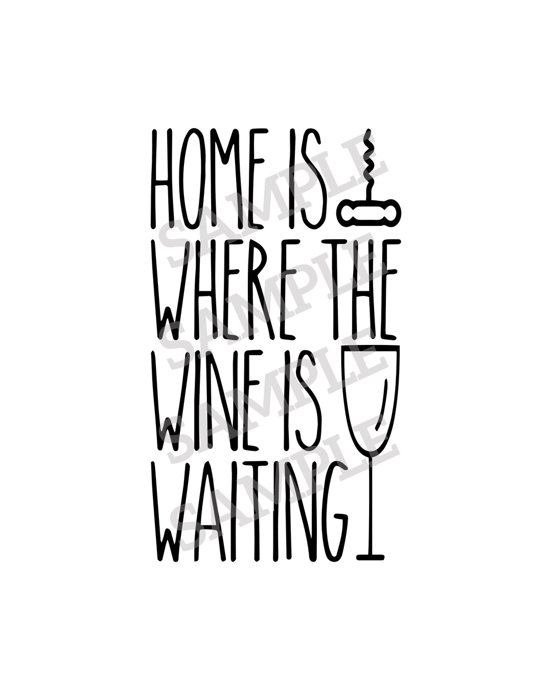 Home is Where the Wine is Waitingdigital FILE Etsy