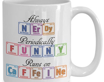 Periodic Table Coffee Mug | Funny Elements Cup | Gift for Geek | Periodically Funny | Chemist | Scientist Secret Santa