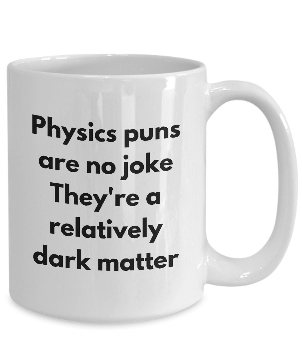 Physics Puns Are No Joke Coffee Mug Physics Teacher Cup - Etsy Physics Puns Are No Joke Coffee Mug Physics Teacher Cup - Etsy