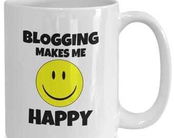 Blogging Makes Me Happy Coffee Mug | Blogger Emoji Cup | Blog Smiley Face Gift