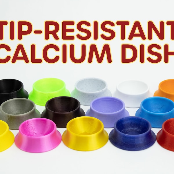 Tip-Resistant Calcium Dish