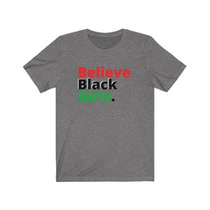 Believe Black Girls Tee (couleurs multiples)