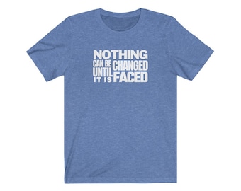 Nothing Can Be Changed (James Baldwin) t-Shirt (mehrere Farben)