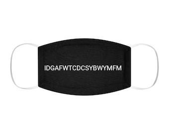 IDGAFWTCDCSYBWYMFM Gezichtsmasker