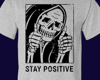 Stay Positive T-Shirt