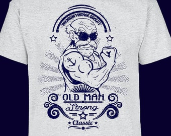Old Man Strong Gym Weight Lifting Workout Training T-shirt