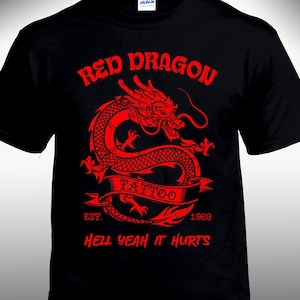 Red Dragon Tattoo Hell Yeah It Hurts T-Shirt