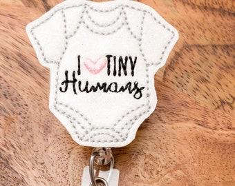 I love tiny humans, Labor and Delivery Badge, NICU Badge Reel, Nurse Badge, RN Badge, Pediatric Badge, Nurse Gift, Baby Nurse Badge