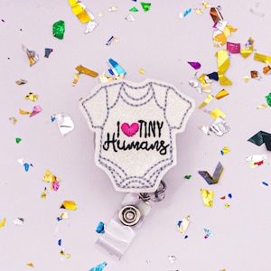 I love tiny humans, Labor and Delivery Badge, NICU Badge Reel, Nurse Badge, RN Badge, Pediatric Badge, Nurse Gift, Baby Nurse Badge