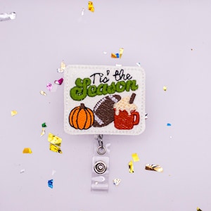 Tis the Season Badge, Fall Badge Reel, Pumpkin Badge Reel, Football Badge Reel, Football Season Badge, Nurse Badge Reel, Teacher Badge Reel