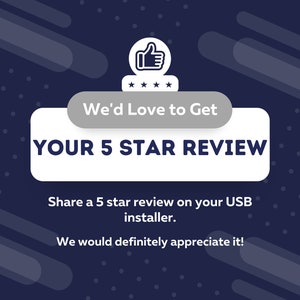 May include: A white button with a thumbs up icon and five stars. The button is on a dark blue background with white dots and diagonal lines. The text "We'd Love to Get YOUR 5 STAR REVIEW" is on a white rectangle. The text "Share a 5 star review on your USB installer. We would definitely appreciate it!" is below the rectangle.