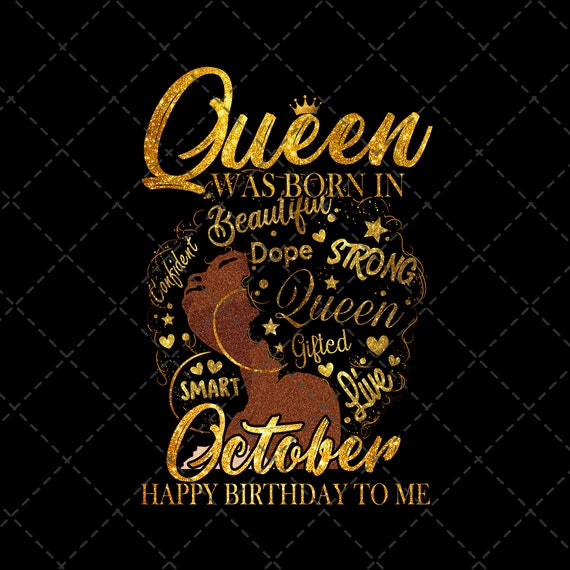 Queen was born in October happy birthday to me png Digital Etsy