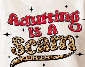 Adulting Is A Scam PNG, Trendy Humor Design (Digital Download)