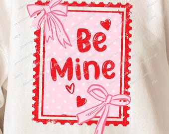 Be Mine Valentines PNG, Coquette Postage Stamp, Bow Shirt Design (Digital Download)