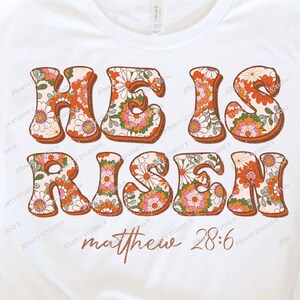 He is Risen PNG , Christian png, bible verse png, christian easter png, Easter Sublimation ,spring florals png designs, Digital Download PNG