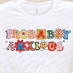 Probably Anxious PNG, Sublimation design , Ransom Letters, Anxiety png , Positive Quote, Mental Health , Digital Png Files Dowload