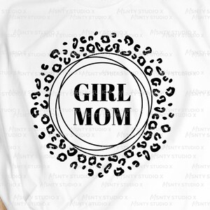 Girl Mom Svg, Cheetah Mom Png, Leopard Girl Mom Svg,Mom svg, Mama Svg, Mom Life Svg, Mama Shirt Svg, Digital Download Cut File
