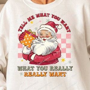 Tell Me What You Want , Santa png , Christmas Design for Sublimation, Santa Vintage PNG Art , Christmas shirt design , Digital Download