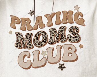 Praying Moms Club PNG: Leopard Print Christian Sublimation (Digital Download)