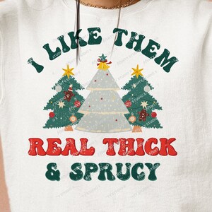 I Like Them echte dicke und fichte Png, Weihnachten Png, Sublimation, Weihnachtsspruch Png, Weihnachtsshirt Png, Urlaub Png, Winter PNG Datei