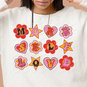 More Self Love Sublimation  PNG , Valentine Png Shirt Design , Valentines Sublimation , Self Love Club Png png ,retro  Groovy Love Png