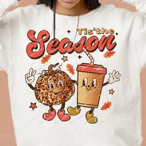 Tis&#39;the Season , Fall Png , Fall Sublimation Pumpkin Spice PNG , Fall Sublimation ,Pumpkin Png , Shirt Design ,Digital download