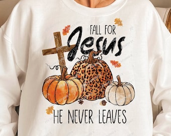 Fall For Jesus He Never Leaves ,Sublimation Fall for Jesus pumpkins download ,Fall leopard pumpkin shirt design PNG file