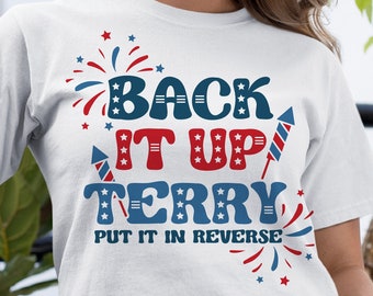 Back It Up Terry 4th of July SVG: Funny Independence Day Design (Digital Download)