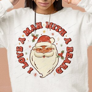 I love a man with a beard PNG, Santa PNG, Sant t-shirts, Christmas PNG,Sublimation design ,digital download, Christmas t-shirt Png designs