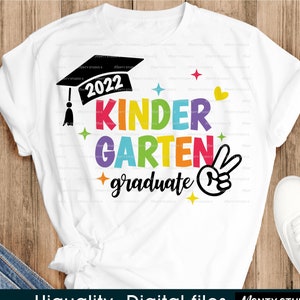 Kindergarten Graduation svg ,Kinder Graduate Shirt svg,2022 Graduation Gifts for Boys and Girls ,Kid shirt svg ,Digital download cutfile