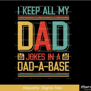 Op de afbeelding: Een retro-grafisch ontwerp met de tekst "I keep all my dad jokes in a dad-a-base". De tekst is in een rood, geel en blauw kleurenschema met een vintage computer floppy disk-pictogram.