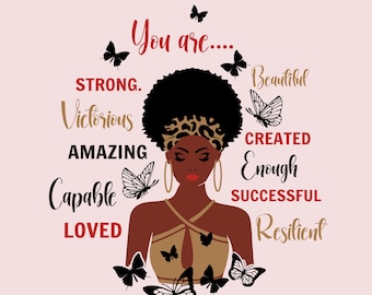 Könnte beinhalten: Digitaler Download eines Grafikdesigns mit einer schwarzen Frau mit einem Leopardenmuster-Stirnband und Schmetterlingen. Der Text lautet "You are... Strong. Victorious. Amazing. Capable. Loved. Beautiful. Created Enough. Successful. Resilient."