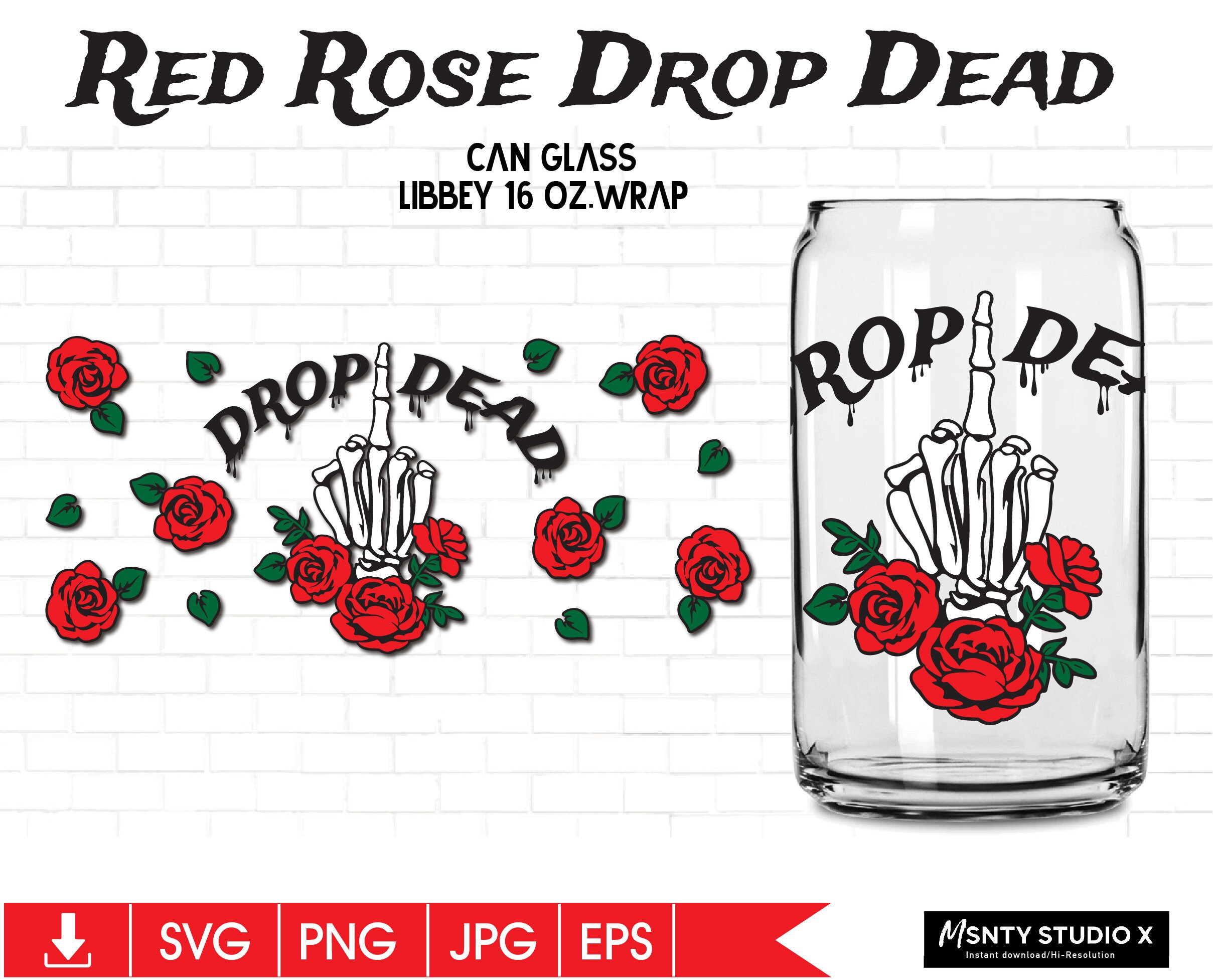 Full Wrap Drop Dead Glass Wrap Svg Bones Middle Finger Rose Etsy