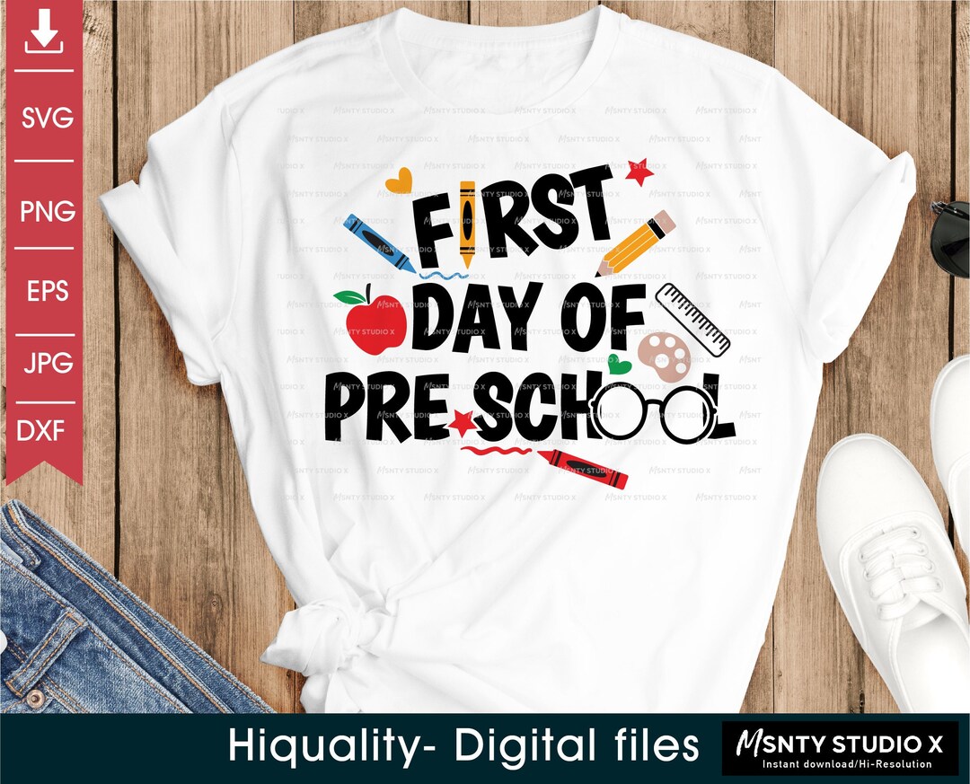 First Day of Preschool Svg, Back to School Svg, School Shirt Design ...