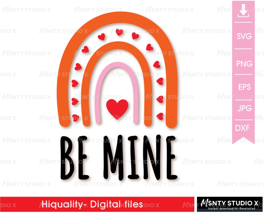 Be Mine Rainbow SVG, Valentines Day SVG ,love Svg,valentine Rainbow Svg ...